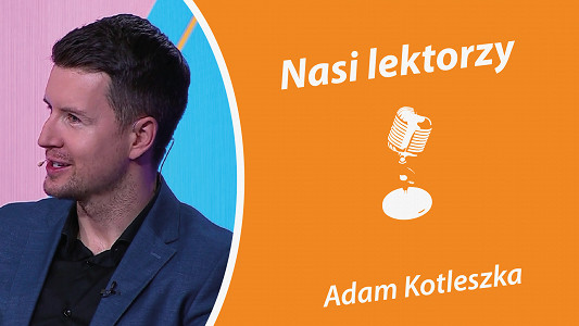 Nasi lektorzy - Adam Kotleszka