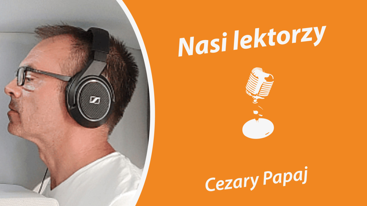 Nasi lektorzy - Cezary Papaj